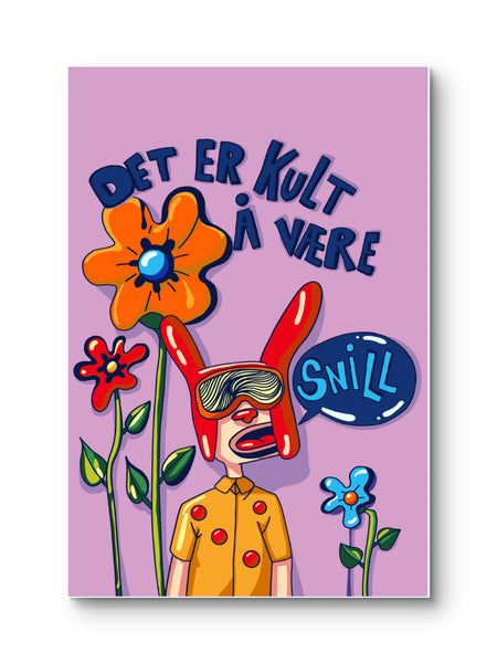 DET ER KULT OG VÆRE SNILL